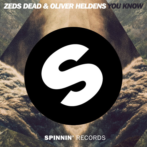 Zeds Dead & Oliver Heldens — You Know cover artwork