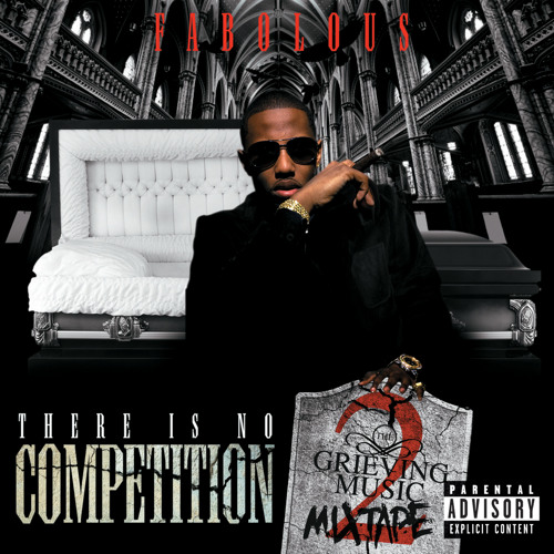 Fabolous There Is No Competition 2: The Grieving Music cover artwork