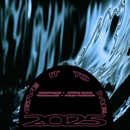 Adriatique featuring Notre Dame, Timbaland, & Nelly Furtado — Give It To Me 2025 cover artwork