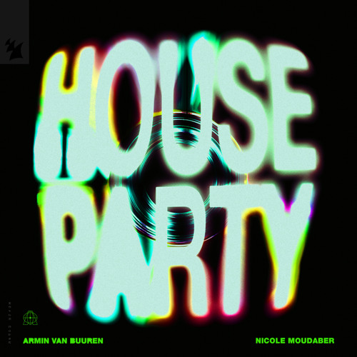 Armin van Buuren & Nicole Moudaber — House Party cover artwork