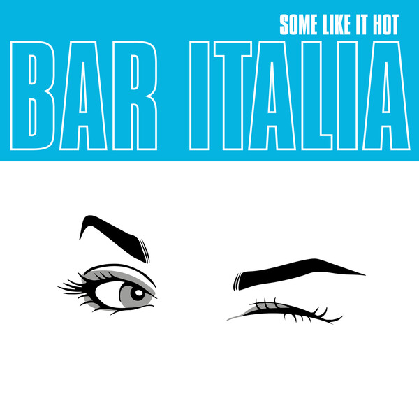 bar italia Some Like It Hot cover artwork