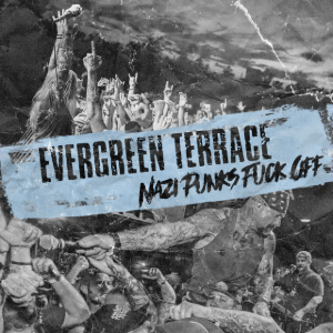 Evergreen Terrace — Nazi Punks Fuck Off cover artwork