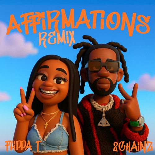 Flippa T featuring 2 Chainz — Affirmations (Remix) cover artwork