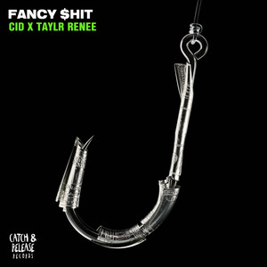 CID & Taylr Renee — Fancy $hit cover artwork