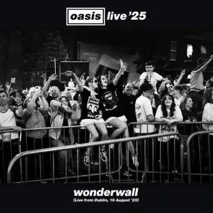 Oasis Wonderwall (Live from Dublin, 16 August '25) cover artwork