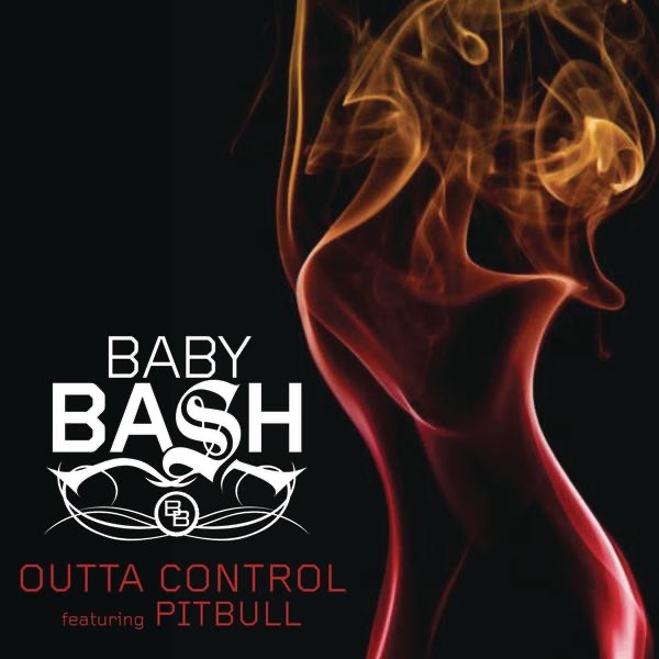 Baby Bash featuring Pitbull — Outta Control cover artwork