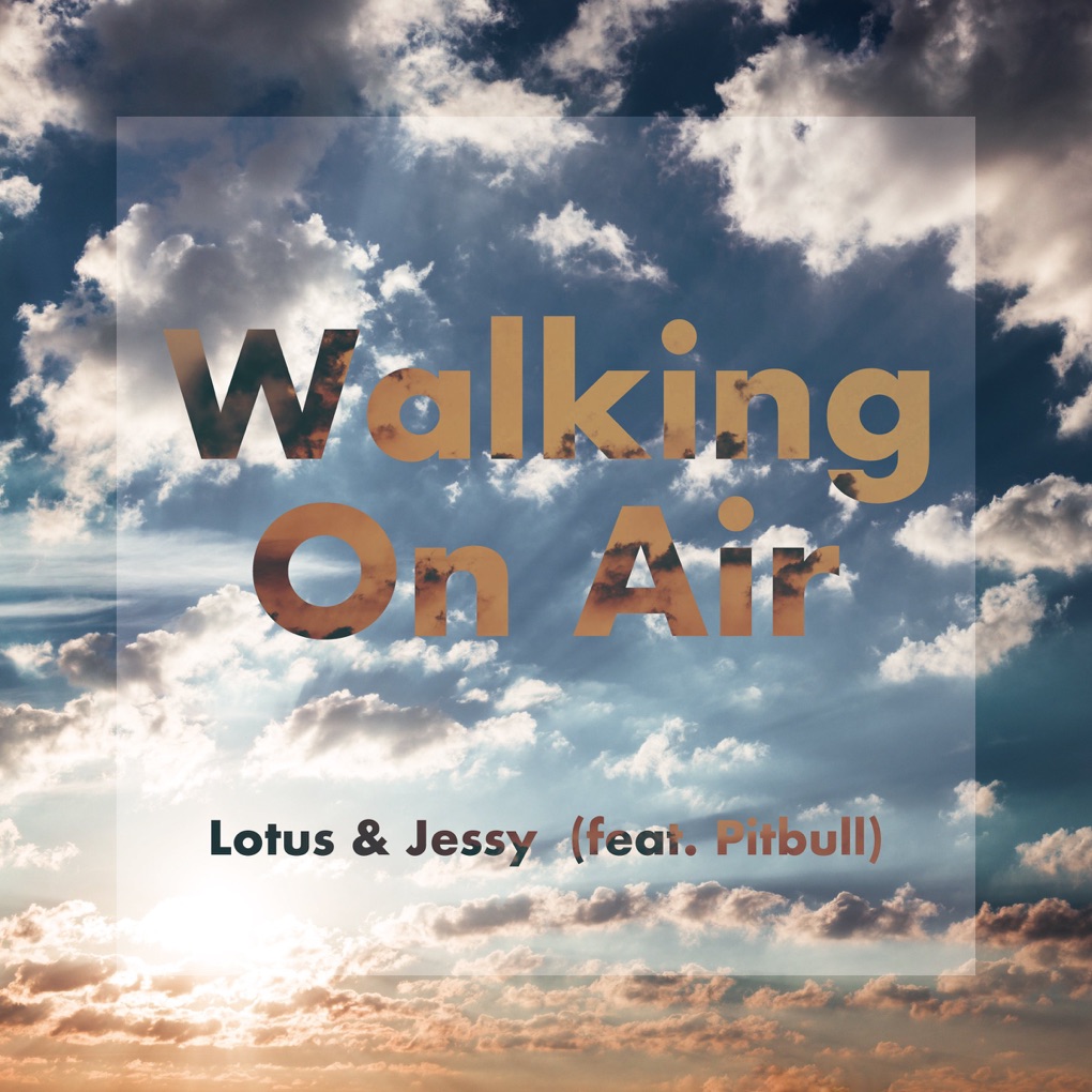 Lotus & Jessy featuring Pitbull — Walking On Air cover artwork