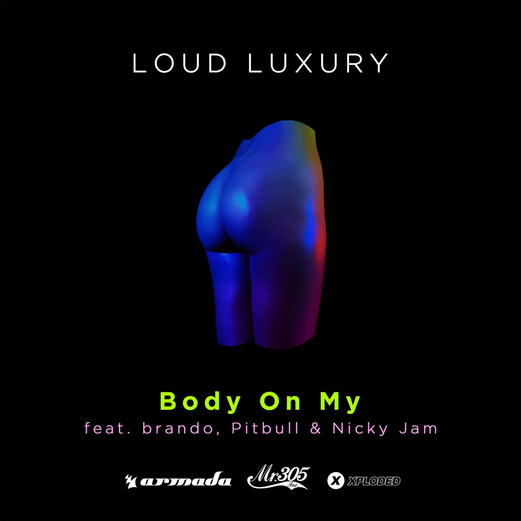 Loud Luxury featuring Brando, Pitbull, & Nicky Jam — Body On My cover artwork