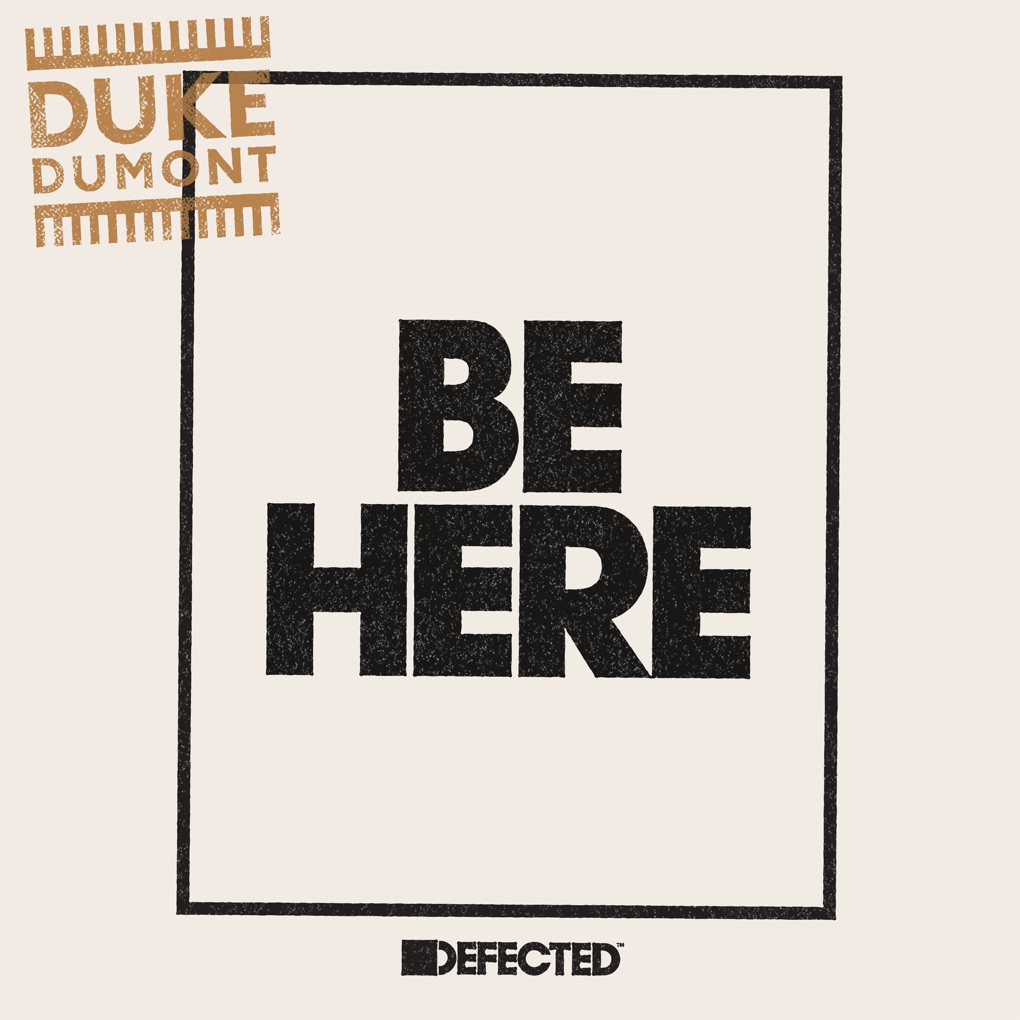 Duke Dumont — Be Here cover artwork