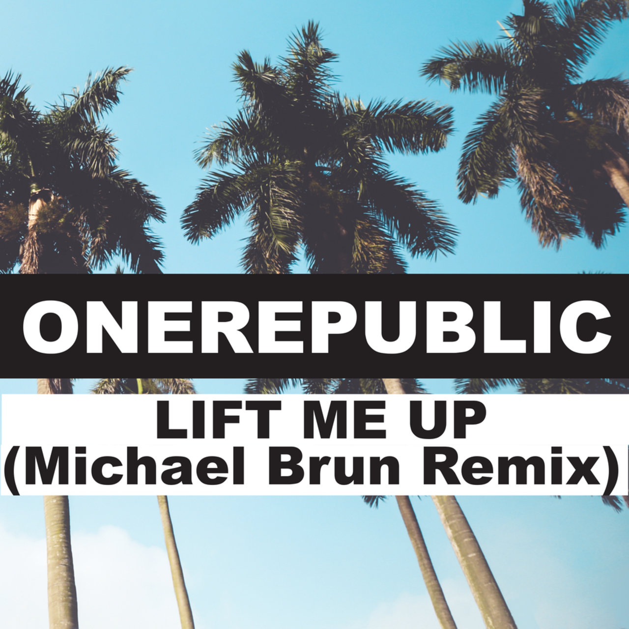 OneRepublic Lift Me Up (Michael Brun Remix) cover artwork