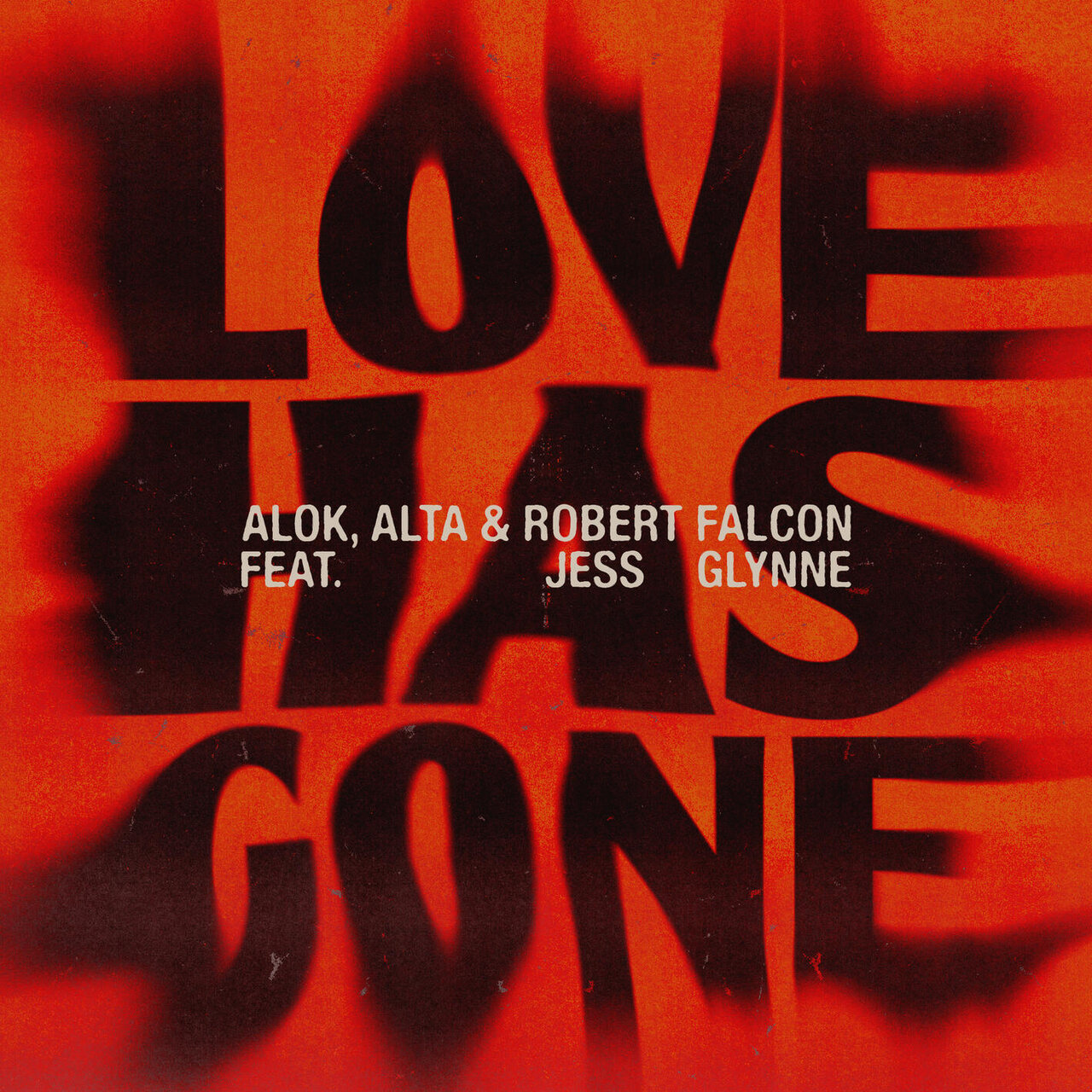 Alok, ALTA, & Robert Falcon featuring Jess Glynne — Love Has Gone cover artwork