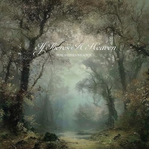 Noah Cyrus & Stephen Wilson Jr. — If There's A Heaven cover artwork