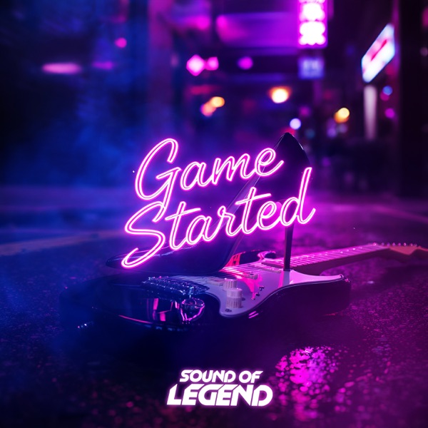 Sound Of Legend — Game Started cover artwork