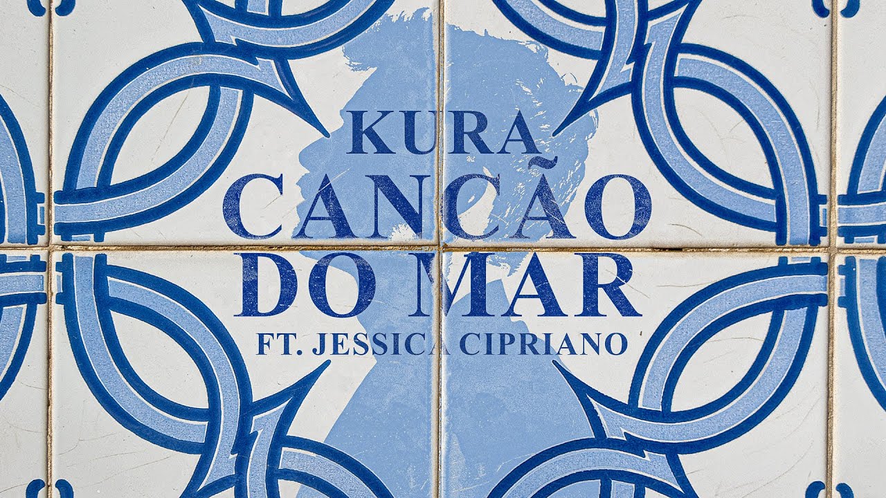 KURA & Jessica Cipriano — Canção do Mar cover artwork