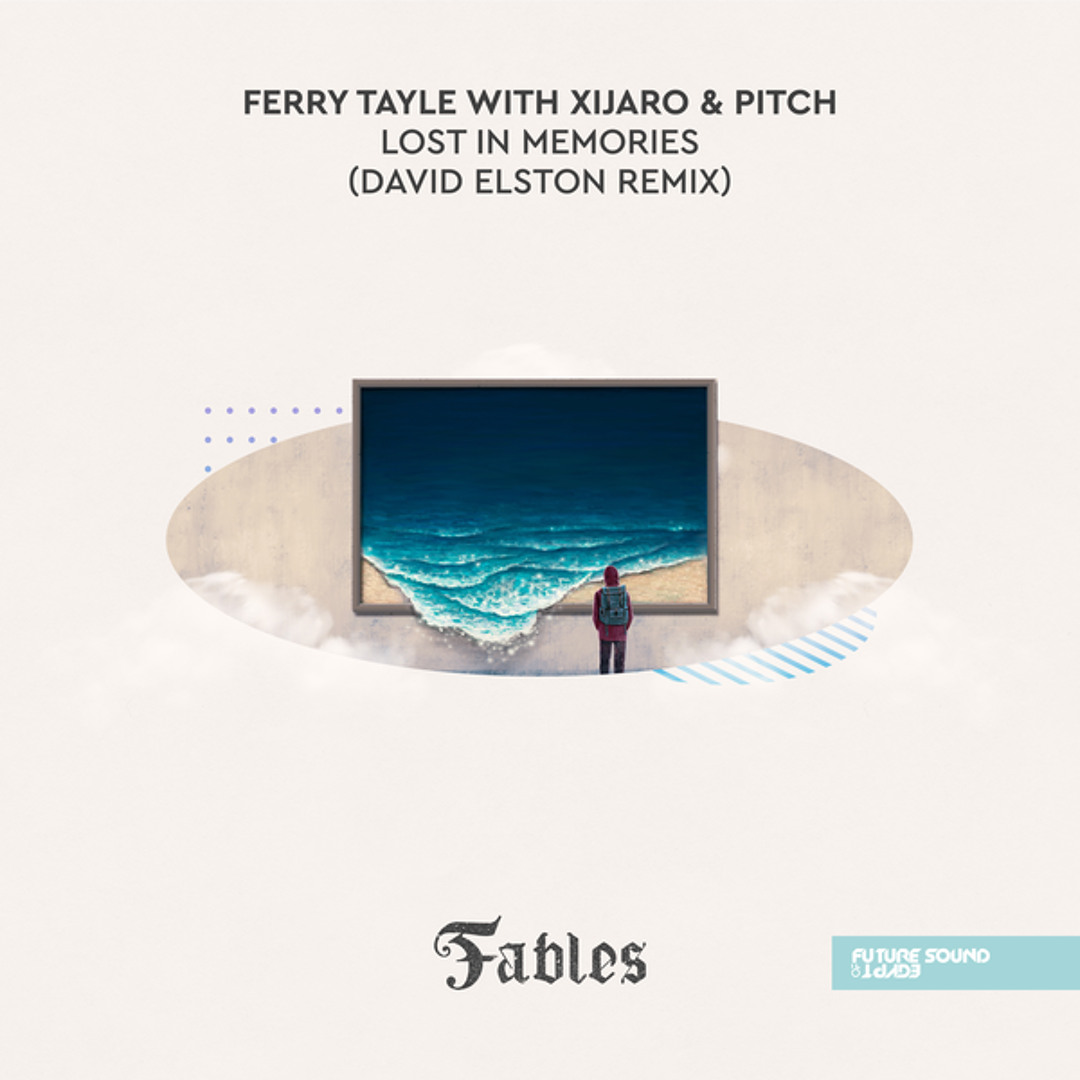 Ferry Tayle & XiJaro & Pitch Lost in Memories (David Elston Remix) cover artwork