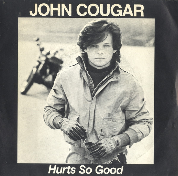 John Cougar — Hurts So Good cover artwork