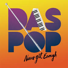 Das Pop — Never Get Enough cover artwork
