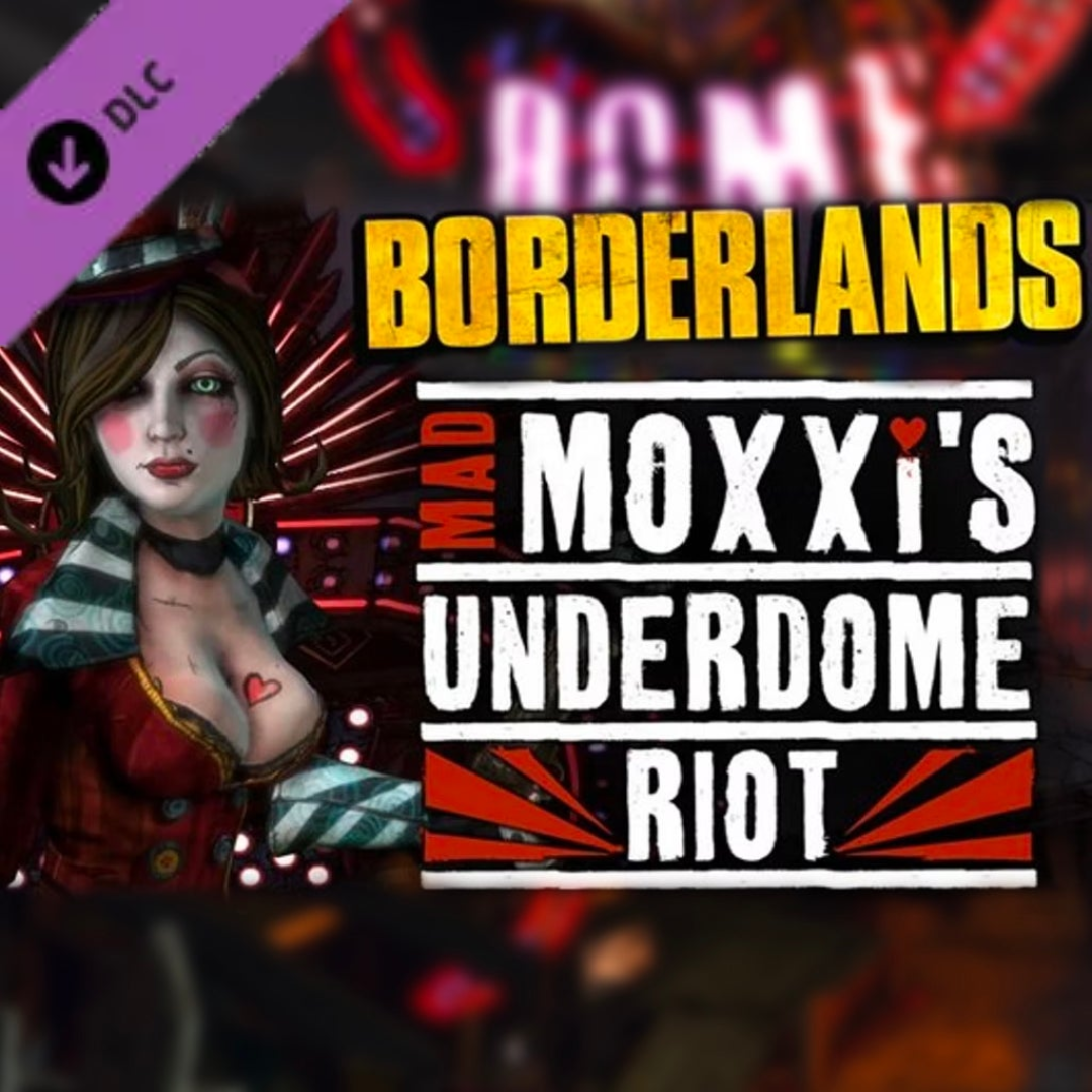 Gearbox Software ft. featuring 2K Borderlands: Mad Moxxi's Underdome Riot cover artwork