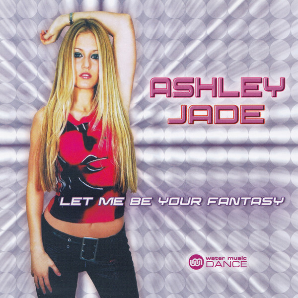 Ashley Jade Let Me Be Your Fantasy (Flip N Fill Remix) cover artwork