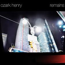 Ozark Henry — Remains cover artwork