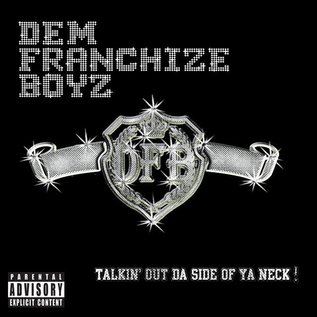 Dem Franchize Boyz Talkin’ Out da Side of Ya Neck cover artwork