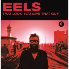 Eels — That Look You Give That Guy cover artwork