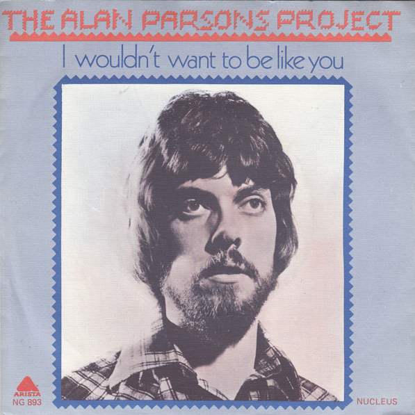 The Alan Parsons Project — I Wouldn't Want to Be Like You cover artwork