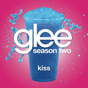 Glee Cast — Kiss (Glee Cast Version) cover artwork