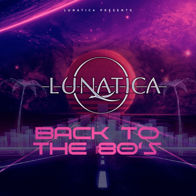 Lunatica Back to the 80's cover artwork