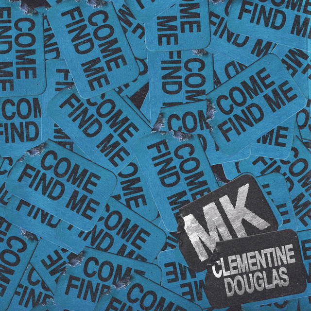MK featuring Clementine Douglas — Come Find Me cover artwork