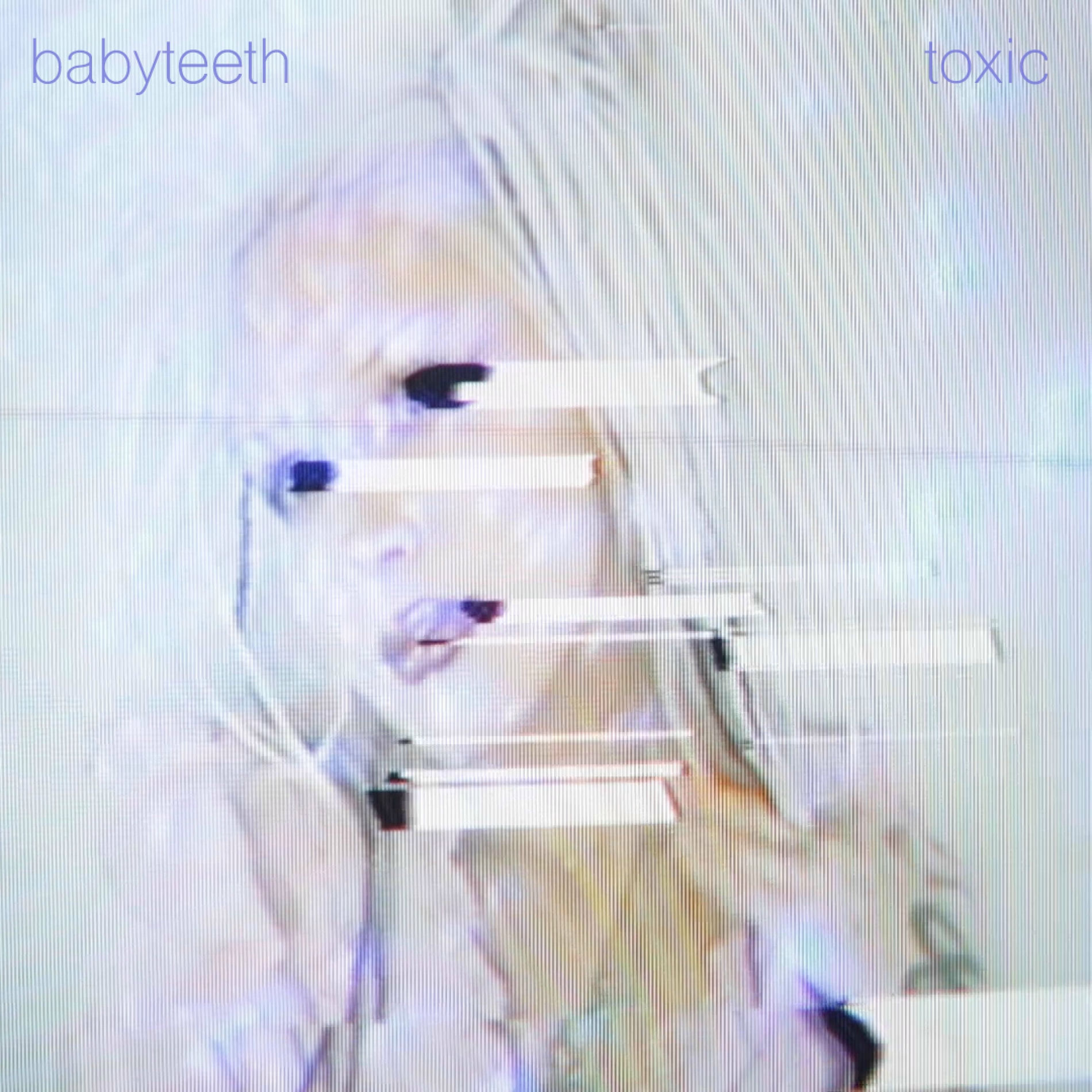Babyteeth — Toxic cover artwork