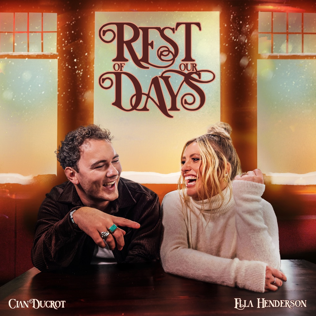 Ella Henderson & Cian Ducrot — Rest Of Our Days cover artwork