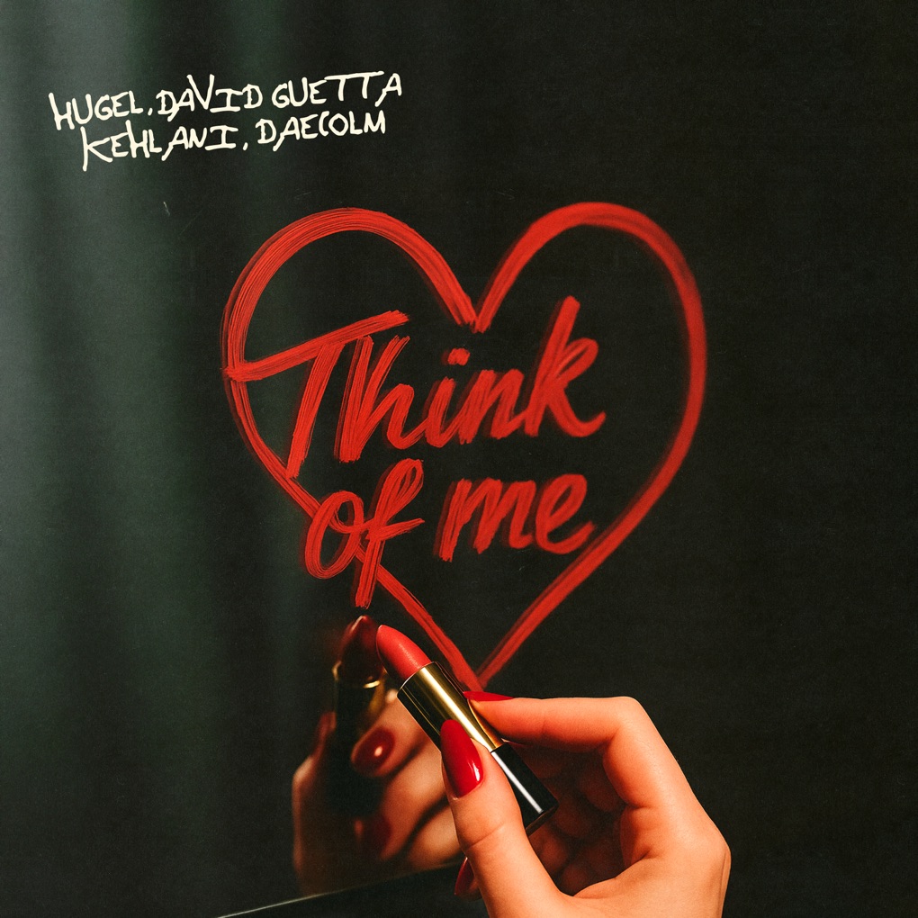 HUGEL, David Guetta, Kehlani, & Dae — Think Of Me cover artwork