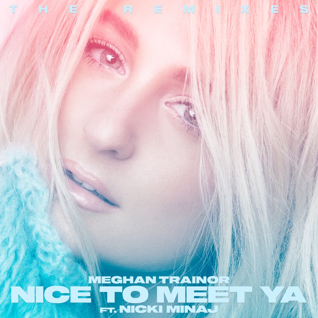 Meghan Trainor ft. featuring Nicki Minaj Nice to Meet Ya (Zookëper Remix) cover artwork