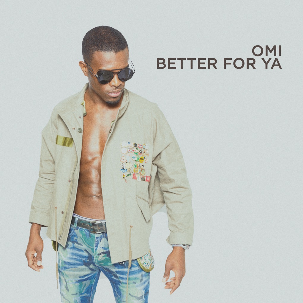 OMI — Better For Ya cover artwork