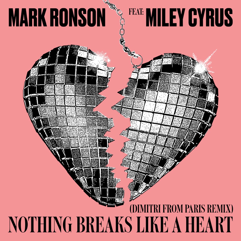 Mark Ronson featuring Miley Cyrus — Nothing Breaks Like a Heart (Dimitri from Paris Remix) cover artwork
