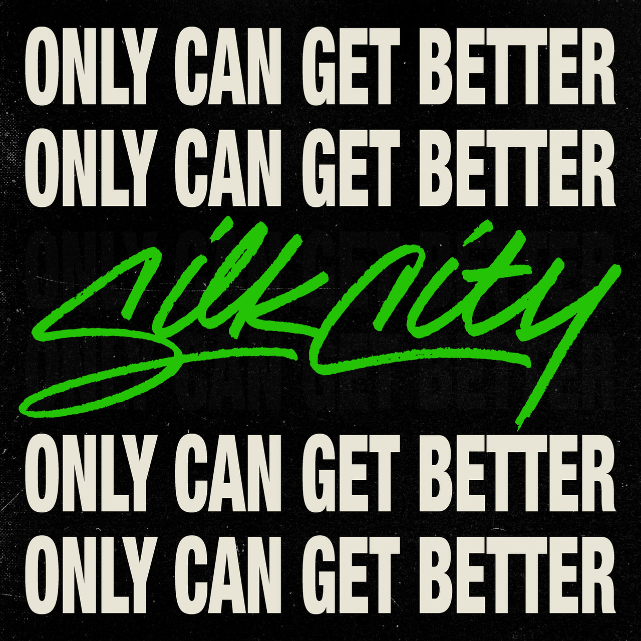 Silk City featuring Diplo, Mark Ronson, & Daniel Merriweather — Only Can Get Better cover artwork