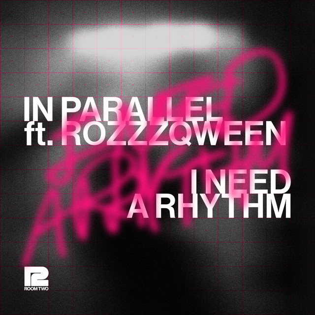 IN PARALLEL featuring ROZZZQWEEN — I Need A Rhythm cover artwork