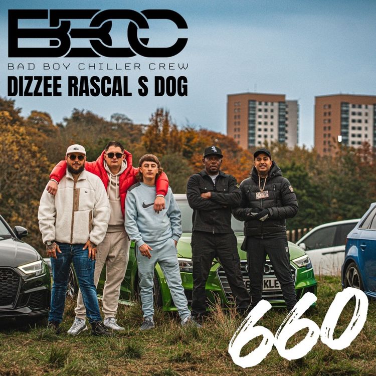 Bad Boy Chiller Crew featuring Dizzee Rascal & S Dog — 660 cover artwork