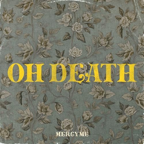 MercyMe — Oh Death cover artwork