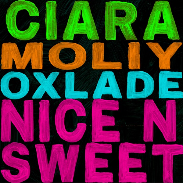 Ciara, MOLIY, & Oxlade — Nice n' Sweet cover artwork