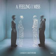 Cassian featuring Matt Ryder — A Feeling I Miss cover artwork