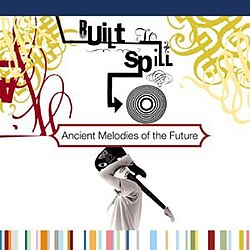 Built to Spill Ancient Melodies of the Future cover artwork