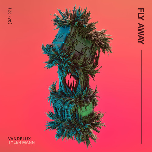 Vandelux & Tyler Mann — Fly Away cover artwork