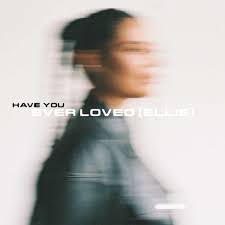 Hannah Laing & Hannah Boleyn — Have You Ever Loved (Ellie) cover artwork
