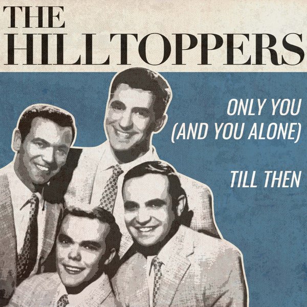 The Hilltoppers — Only You (And You Alone) cover artwork