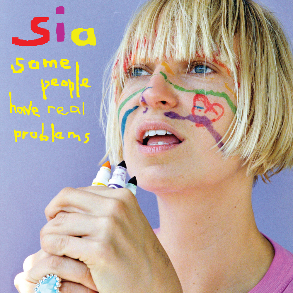 Sia — Some People Have Real Problems cover artwork