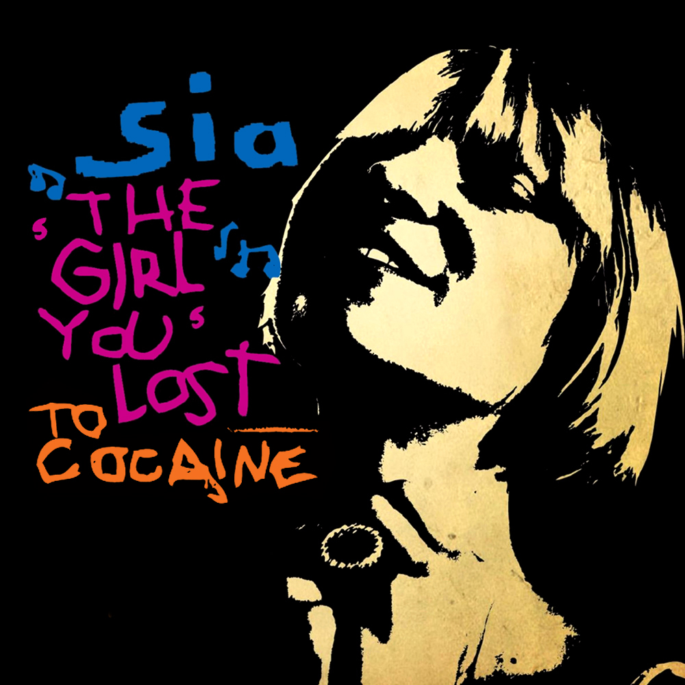Sia — The Girl You Lost to Cocaine cover artwork