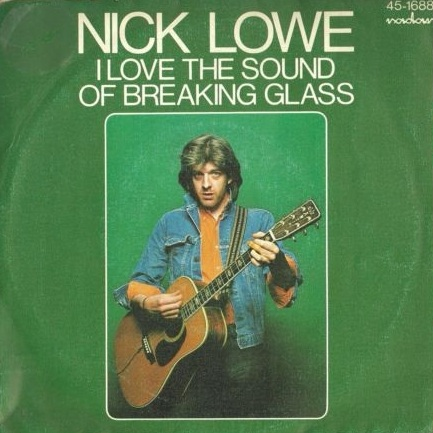 Nick Lowe I Love the Sound of Breaking Glass cover artwork