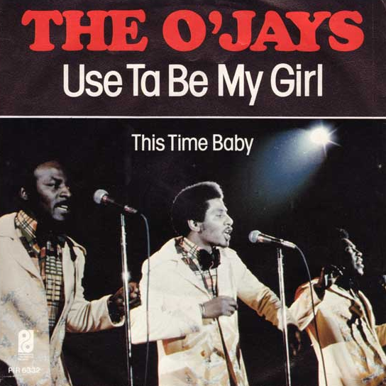 The O'Jays — Use ta Be My Girl cover artwork